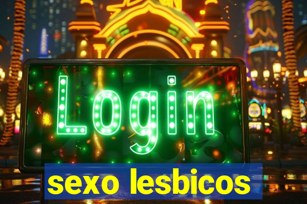 sexo lesbicos